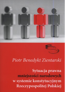 Sytuacja prawna mniejszości narodowych w systemie konstytucyjnym Rzeczypospolitej Polskiej