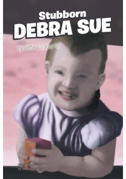 Stubborn Debra Sue