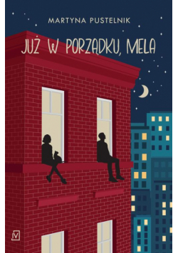 Już w porządku, Mela