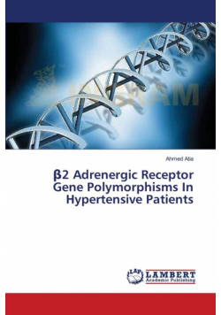 β2 Adrenergic Receptor Gene Polymorphisms In Hypertensive Patients