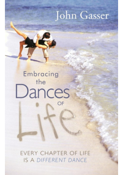 Embracing the Dances of Life