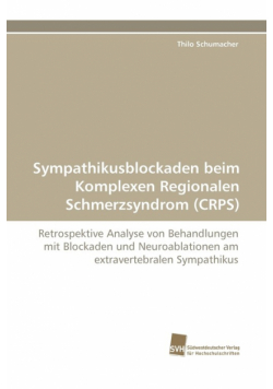 Sympathikusblockaden Beim Komplexen Regionalen Schmerzsyndrom (Crps)