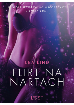 LUST. Flirt na nartach – opowiadanie erotyczne