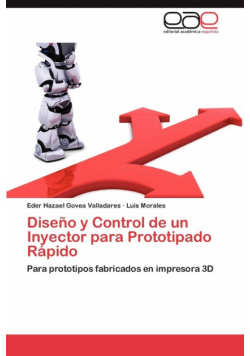 Diseno y Control de Un Inyector Para Prototipado Rapido
