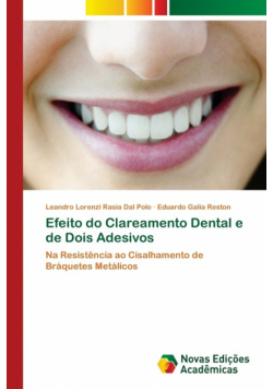 Efeito do Clareamento Dental e de Dois Adesivos