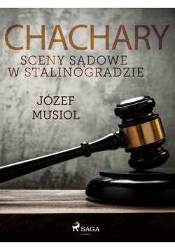 Chachary. Sceny sądowe w Stalinogradzie