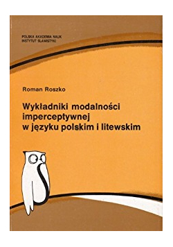 Wykładniki modalności imperceptywnej w języku polskim i litewskim