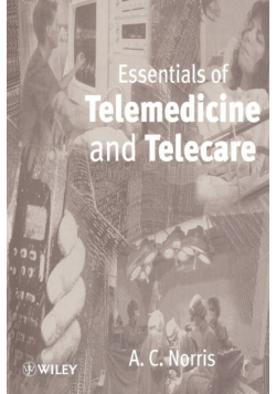 Essentials of Telemedicine and Telecare