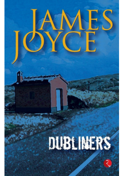 Dubliner's by James Joyce
