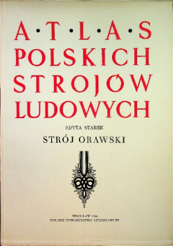 Atlas Polskich Strojów Ludowych. Strój Kielecki