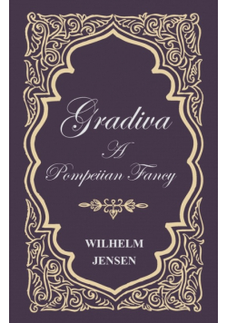 Gradiva - A Pompeiian Fancy