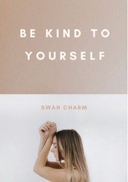 Be Kind to Yourself