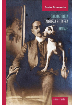Dramaturgia Tadeusza Rittnera rewizje