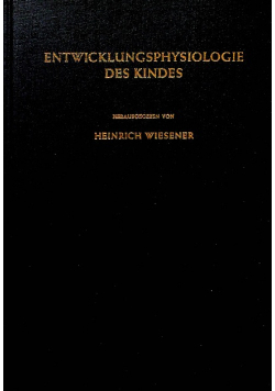 Entwicklungsphysiologie des kindes