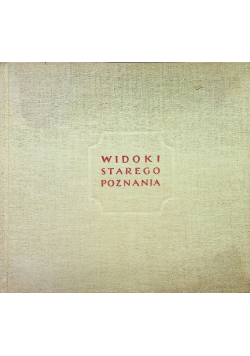 Widoki starego Poznania