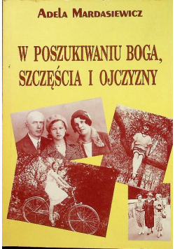 W poszukiwaniu Boga szczęścia i ojczyzny