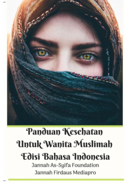 Panduan Kesehatan Untuk Wanita Muslimah Edisi Bahasa Indonesia
