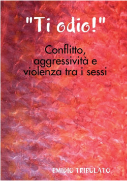 "Ti odio!"- Conflitto, aggressività e violenza tra i sessi