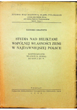 Studia nad reliktami wspólnej własności ziemi w najdawniejszej Polsce 1950r