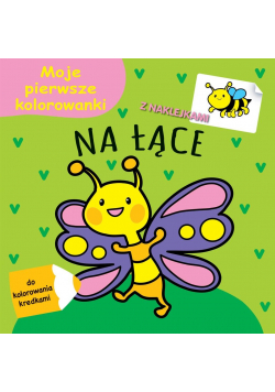 Moje pierwsze kolorowanki. Na łące