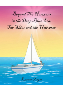 Beyond the Horizons in the Deep Blue Sea, the skies and the Universe
