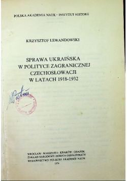 Sprawa ukraińska w polityce zagranicznej Czechosłowacji w latach 1918-1932