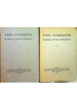 Pisma pośmiertne Karola Potkańskiego Tom I i II ok 1924 r.