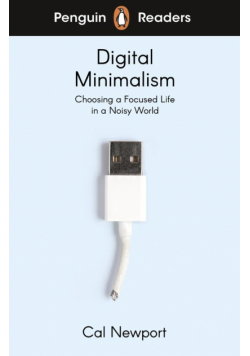 Penguin Readers Level 7: Digital Minimalism (ELT Graded Reader)