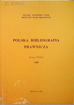 Polska bibliografia prawnicza Zeszyt XXXVI