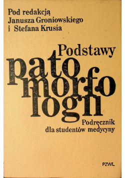 Podstawy patomorfologii  Podręcznik dla studentów medycyny
