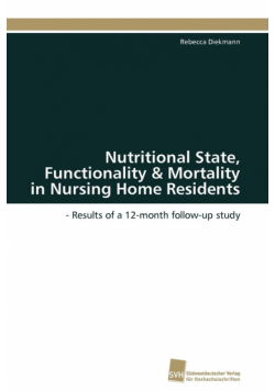 Nutritional State, Functionality & Mortality in Nursing Home Residents