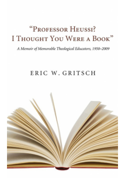 "Professor Heussi? I Thought You Were a Book"