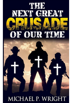 The Next Great Crusade of Our Time