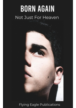 Born Again Not Just For Heaven