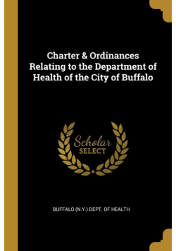 Charter & Ordinances Relating to the Department of Health of the City of Buffalo