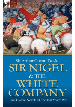 Sir Nigel & the White Company