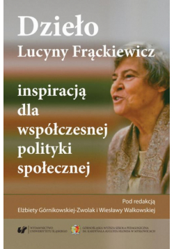 Dzieło Lucyny Frąckiewicz inspiracją dla współczesnej polityki społecznej