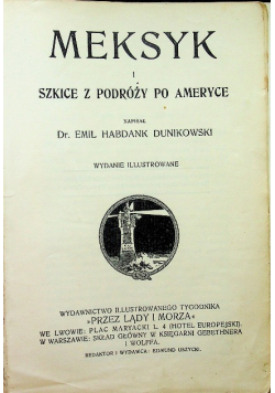 Meksyk i szkice z podróży po Ameryce 1913 r.