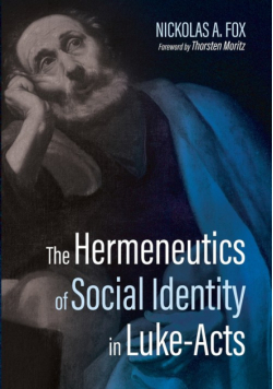 The Hermeneutics of Social Identity in Luke-Acts