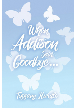 When Addison Said Goodbye...