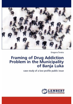 Framing of Drug Addiction Problem in the Municipality of Banja Luka