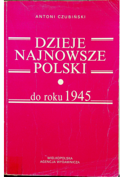 Dzieje najnowsze Polski do roku 1945