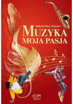 Biblioteka wiedzy - Muzyka moja pasja ARTI