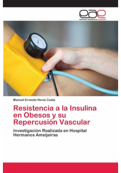 Resistencia a la Insulina en Obesos y su Repercusión Vascular