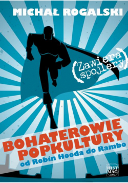Bohaterowie popkultury: od Robin Hooda do Rambo