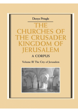 The Churches of the Crusader Kingdom of Jerusalem