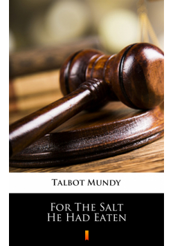 For The Salt He Had Eaten