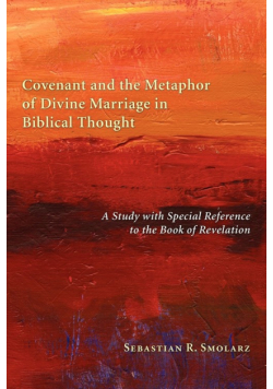 Covenant and the Metaphor of Divine Marriage in Biblical Thought