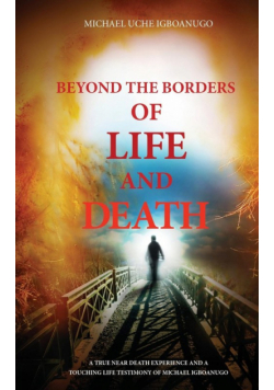 Beyond The Borders Of Life And Death