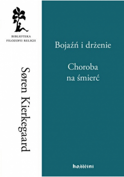 Bojaźń i drżenie Choroba na śmierć